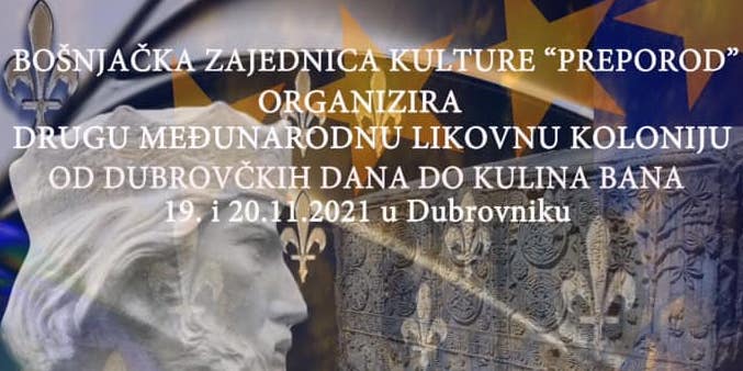  Članovi Galerije „Preporod“ Zenica na 2. internacionalnoj likovnoj koloniji „Od Dubrovačkih dana do Kulina bana“ u Dubrovniku