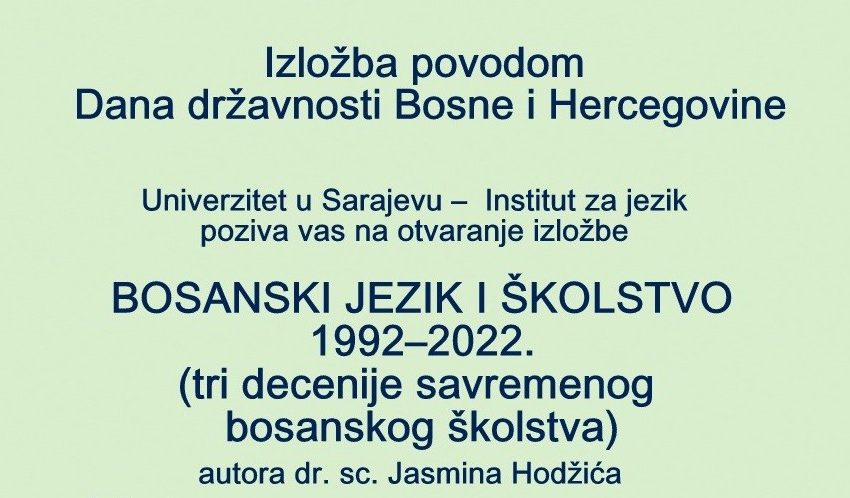  Najava izložbe „Bosanski jezik i školstvo 1992–2022.“ povodom Dana državnosti Bosne i Hercegovine