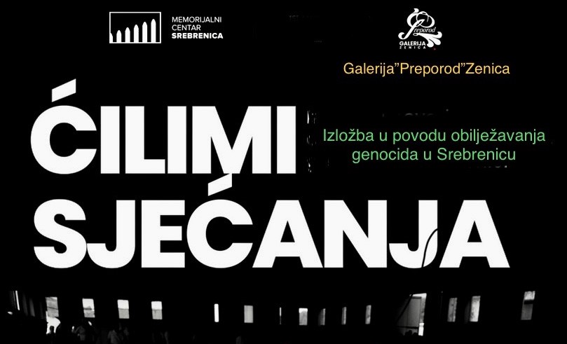  Zenica: Izložba „Ćilimi sjećanja“ povodom obilježavanja Genocida u Srebrenici